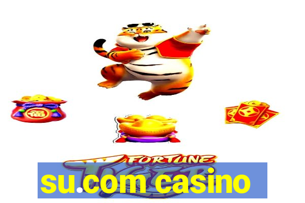 su.com casino